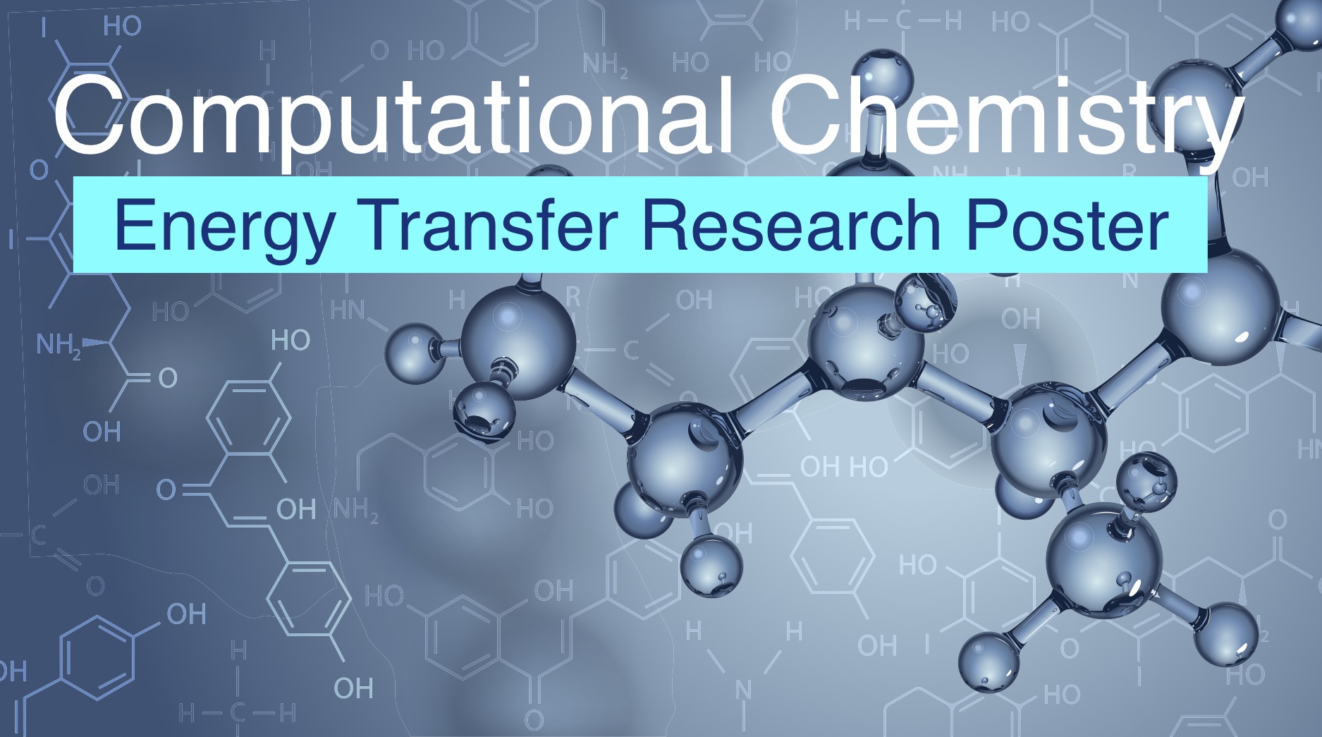 Computational Chemistry: Energy Transfer Research Poster